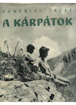 Mihai Iancu, Tudor Arghezi - A Kárpátok Mihai Iancu, Tudor Arghezi - A Kárpátok, Bukarest 1962 antikvár könyv