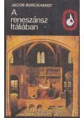 Burckhardt, Jacob - A reneszánsz Itáliában