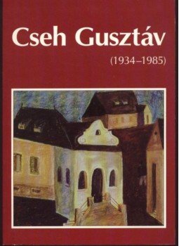 Cseh Gusztáv, Cseh Áron Gusztáv (jogutód) - Cseh Gusztáv Cseh Gusztáv, Cseh Áron Gusztáv (jogutód) - Cseh Gusztáv, Budapest 1998 antikvár könyv