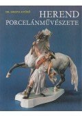 Dr. Sikota Győző - Herend porcelánművészete