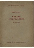 Mérei Gyula - Magyar iparfejlődés 1790-1848