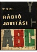 W.Trusz - Rádiójavítási ABC