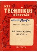 Abramov-Hlebnyikov - Kis villanymotorok házi készítése