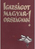Apponyi Albert,Berzeviczy Albert,Eöttevényi Olivér,Fodor Ferenc,Földes Béla,Horváth Jenő,Nagy Emil,Wlassics Gyula,Lukács György - Igazságot Magyarországnak! (reprint)