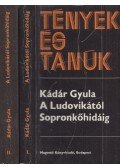 Kádár Gyula - A Ludovikától Sopronkőhidáig I-II.