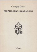 Csengey Dénes - Mezítlábas szabadság