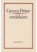 Sipos Attila (szerk.) - Groza Péter emlékére