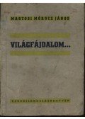 Martosi Mórocz János - Világfájdalom