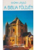 Gyürki László - A Biblia földjén