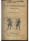 Lázár Gyula dr.,Sebestyén Gyula - A normannok. Történelmi rajz. , Zrínyi Miklós a szigetvári hős életének története , Velencze alpítása és fénykora