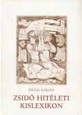 Jólesz Károly - Zsidó hitéleti kislexikon