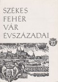 Kralovánszky Alán - Székesfehérvár évszázadai 4.