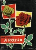 Márk Gergely - A rózsa