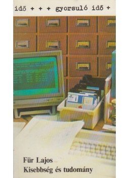 Für Lajos - Kisebbség és tudomány Für Lajos - Kisebbség és tudomány, Budapest 1989 antikvár könyv
