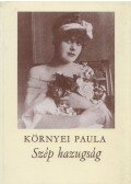 Környei Paula - Szép hazugság
