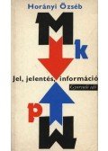 Horányi Özséb - Jel, jelentés, információ