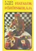 F. Nagy Angéla - Fiatalok főzőiskolája
