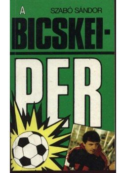 Szabó Sándor - A Bicskei-per Szabó Sándor - A Bicskei-per, Budapest 1990 antikvár könyv