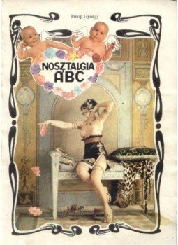 Fülöp György - Nosztalgia ABC Fülöp György - Nosztalgia ABC, Budapest 1990 antikvár könyv