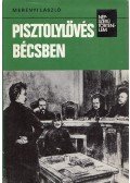Merényi László - Pisztolylövés Bécsben