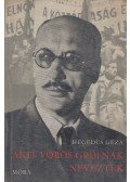 Hegedüs Géza - Akit vörös grófnak neveztek