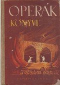 Balassa Imre,Gál György Sándor - Operák könyve