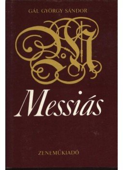 Gál György Sándor - Messiás Gál György Sándor - Messiás, Budapest 1977 antikvár könyv