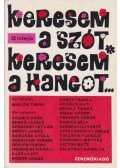Miklós Tibor - Keresem a szót, keresem a hangot...