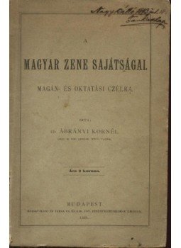 Ábrányi Kornél id. - A Magyar zene sajátságai Ábrányi Kornél id. - A Magyar zene sajátságai, Budapest 1893 antikvár könyv
