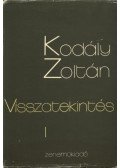 Kodály Zoltán - Visszatekintés I-II.