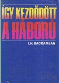 Bagramjan I.H. - Így kezdődött a háború