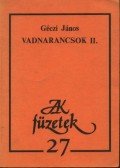 Géczi János - Vadnarancsok II.