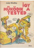Hindley, Judy - Így működik a tested