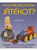 Peake, Pamela - Hogyan készítsünk játékot?