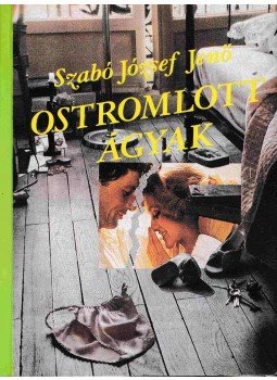 Szabó József Jenő - Ostromlott ágyak Szabó József Jenő - Ostromlott ágyak, Budapest 1990 antikvár könyv