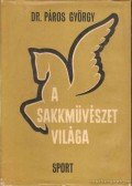 Páros György - A sakkművészet világa