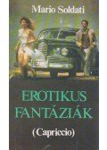 Soldati,Mario - Erotikus fantáziák (Capriccio)