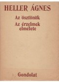 Heller Ágnes - Az ösztönök / Az érzelmek elmélete