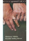 Miskolczi Miklós - Hazudni boldog hitvest