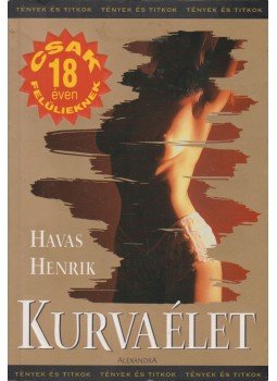 Havas Henrik - Kurvaélet Havas Henrik - Kurvaélet, Pécs 2002 antikvár könyv