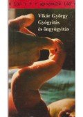 Vikár György - Gyógyítás és öngyógyítás