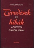 Somogyi Endre - Tévedések és hibák az orvosi gyakorlatban