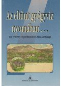 Back Frigyes,dr. - Az eltűnt gyógyvíz nyomában...