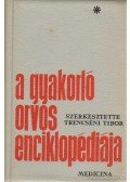 Trencséni Tibor - A gyakorló orvos enciklopédiája I-IV.