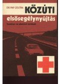 Dr. Pap Zoltán - Közúti elsősegélynyújtás