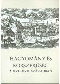 Petercsák Tivadar - Hagyomány és korszerűség a XVI-XVII. században