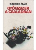 Dr. Szendei Ádám - Gyógyszer a családban