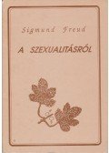 Sigmund Freud - Három értekezés a szexualitás elméletéről