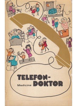Bárdos Endréné, Katona Edit,dr. - Telefondoktor Bárdos Endréné, Katona Edit,dr. - Telefondoktor, Budapest 1974 antikvár könyv