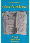 Kákosy László - Fény és káosz